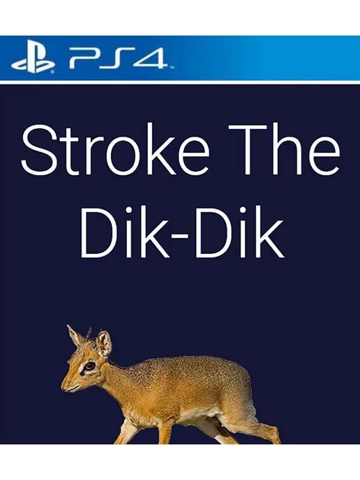 Игра Stroke the Dik-Dik Погладь Дик-Дика | Игра Stroke the Dik-Dik для Playstation PS4 PS5