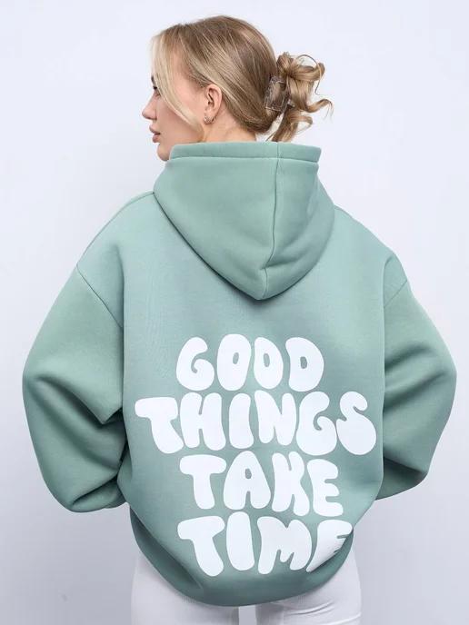 Худи оверсайз с принтом GOOD THINGS TAKE TIME и начесом