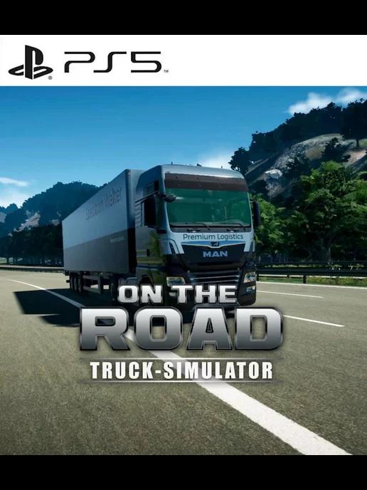 Игра ON THE ROAD - The Truck Simulator PS4 PS5