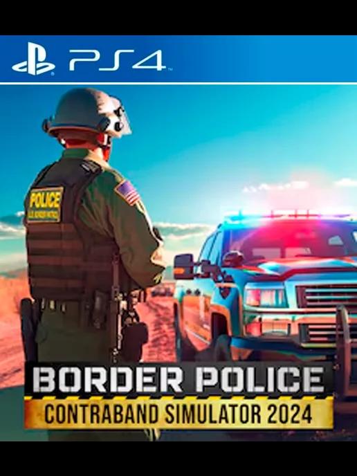 Игра Border Police Contraband Simulator 2024 PS4 PS5