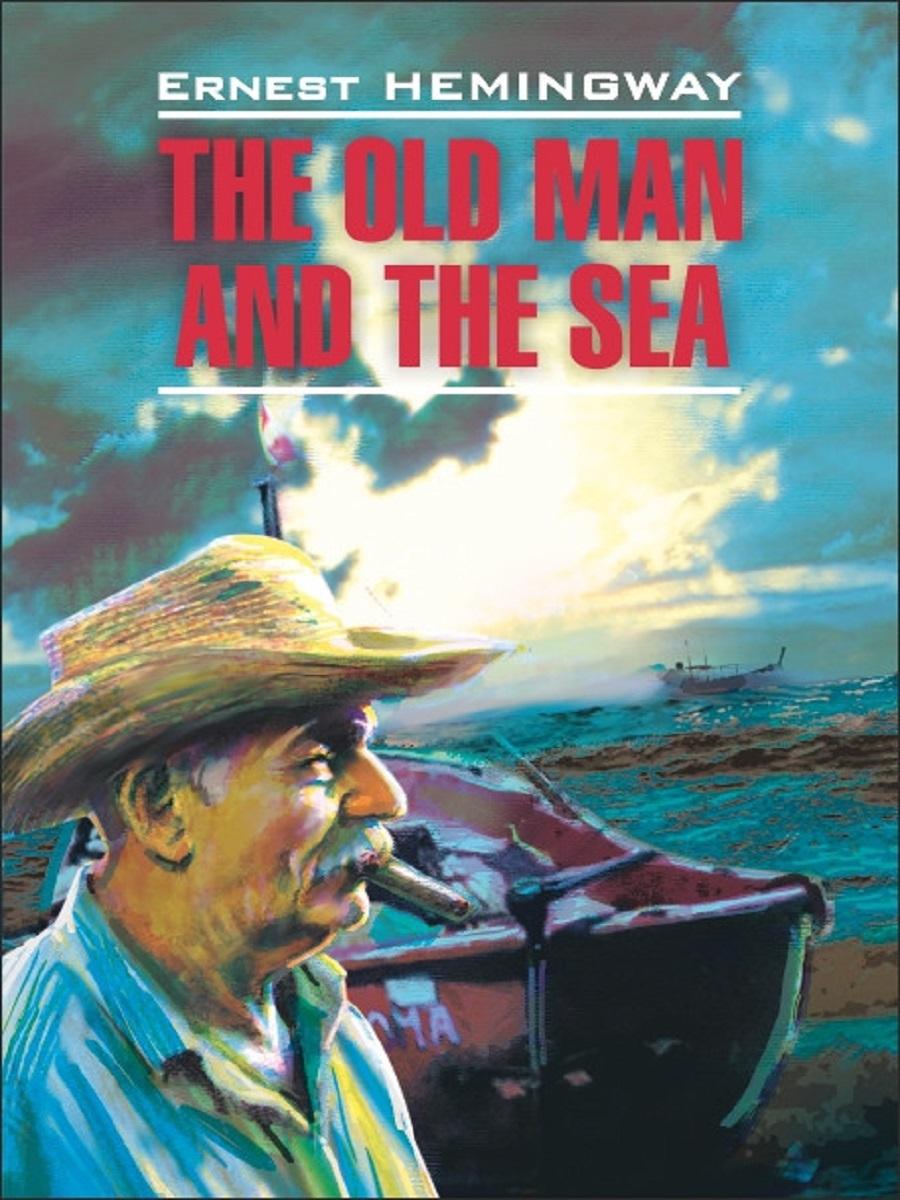 Старик и море. Зеленые холмы Африки. The old man and the sea. Green hills of Africa. Книги на английском языке для чтения | Хемингуэй Эрнест