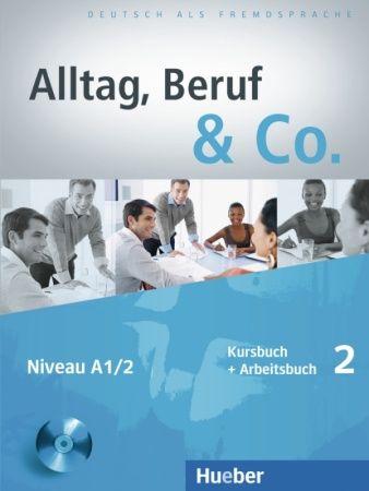 Alltag, Beruf & Co. 2, Kurs- und Arbeitsbuch mit Audio-CD zum Arbeitsbuch