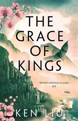 Grace of kings. Liu K.