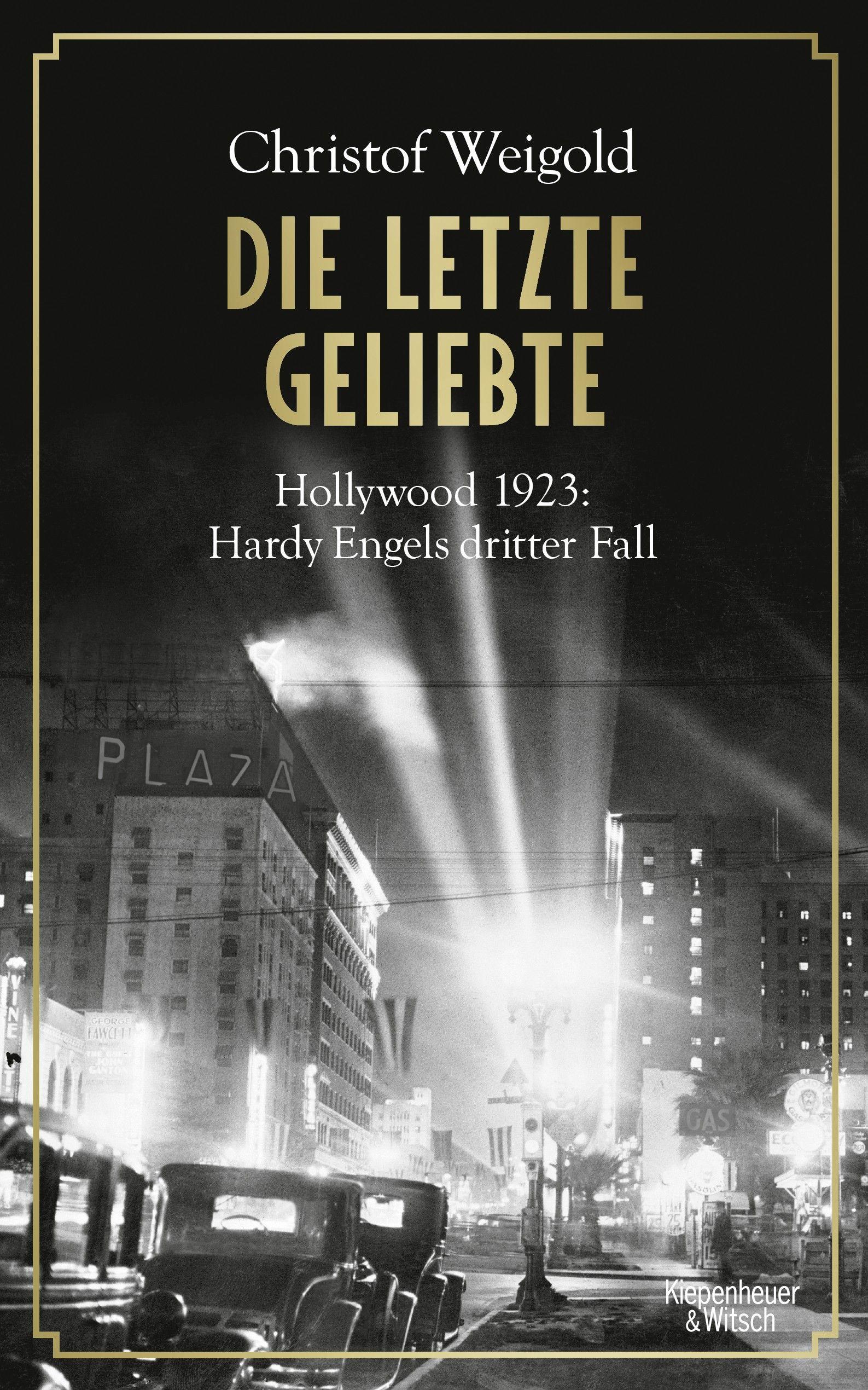 Die letzte Geliebte. Hollywood 1923. Hardy Engels dritter Fall / Книга на Немецком