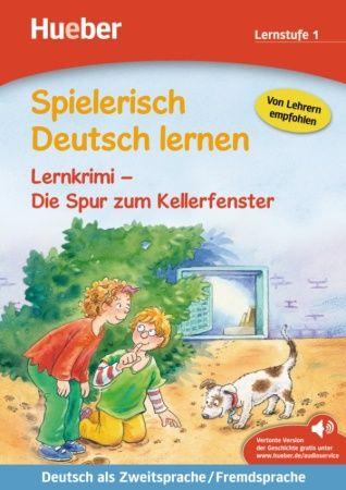 Spielerisch Deutsch lernen-Lernkrimi, Die Spur zum Kellerfenster