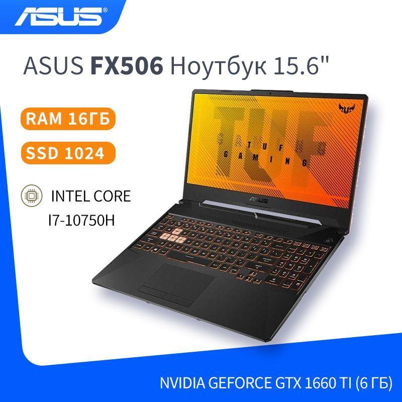 ASUS ASUS FX506 Игровой ноутбук 15.6", Intel Core i7-10750H, RAM 16 ГБ, SSD, NVIDIA GeForce GTX 1660 Ti (6 Гб), Windows Pro, Английская раскладка