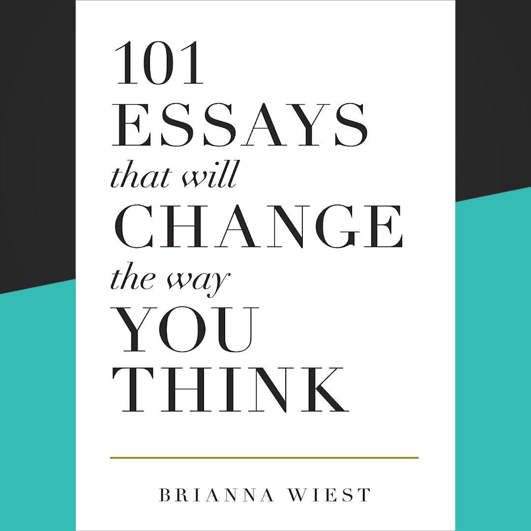 101 Essays That Will Change The Way You Think | Уист Брианна