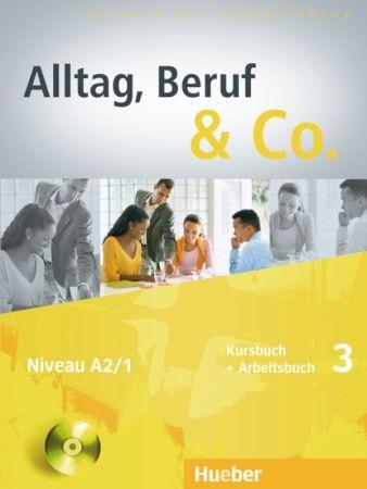 Alltag, Beruf & Co. 3, Kurs- und Arbeitsbuch mit Audio-CD zum Arbeitsbuch