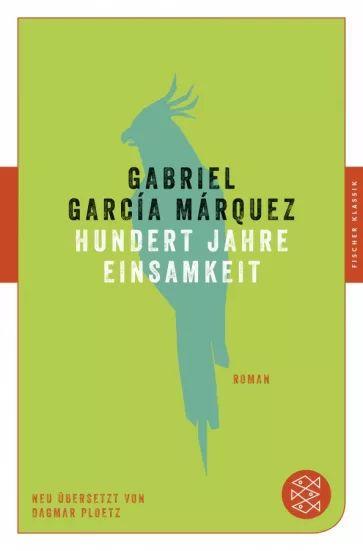 Gabriel Marquez - Hundert Jahre Einsamkeit | Marquez Gabriel Garcia