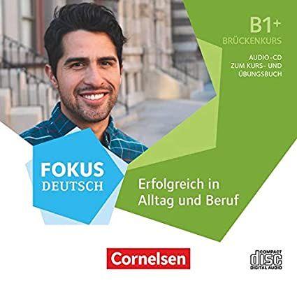 Fokus Deutsch neu B1+ Audio-CD Erfolgreich in Alltag und Beruf