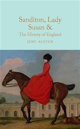 Sanditon, Lady Susan, & the History of England. Austen J.