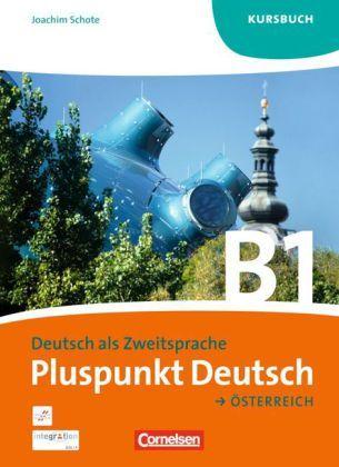 Pluspunkt Deutsch B1 Oesterreich Kursbuch