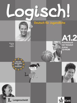 Logisch! A1.2 Arbeitsbuch mit Vokabeltrainer CD-ROM