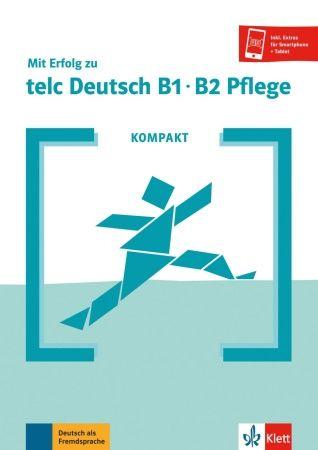 Mit Erfolg zu telc Deutsch B1-B2 Pflege KOMPAKT + Online