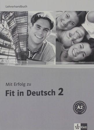 Mit Erfolg zu Fit in Deutsch A2 Lehrerhandbuch