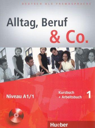 Alltag, Beruf & Co. 1, Kurs- und Arbeitsbuch mit Audio-CD zum Arbeitsbuch