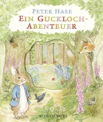 Beatrix Potter - Peter Hase Ein Guckloch-Abenteuer | Potter Beatrix