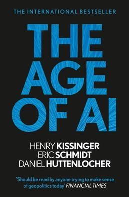 The Age of ai. Kissinger Henry, Schmidt E.