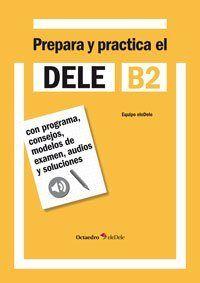 Prepara y practica el DELE B2+CD