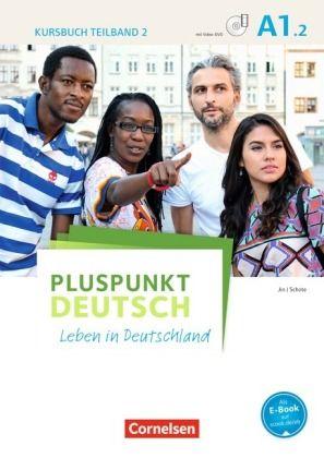 Pluspunkt Deutsch A1.2. Leben in Deutschland Kursbuch