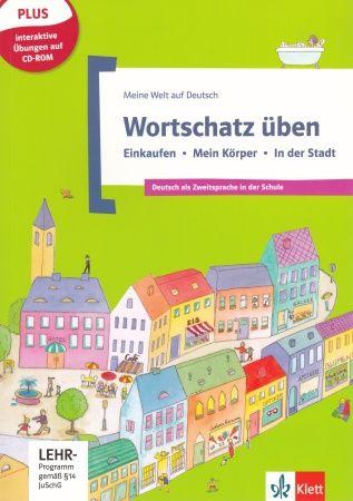 Meine Welt auf Deutsch - Einkaufen, mein Koerper, in der Stadt mit audio CD-ROM