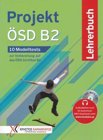 Projekt oSD B2 - Lehrerbuch mit MP3-CD. 10 Modelltests zur Vorbereitung auf das oSD Zertifikat B2