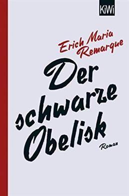 Der schwarze Obelisk. Remarque E. M.