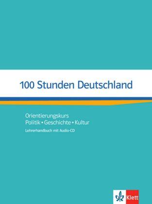 100 Stunden Deutschland.Lehrerhandbuch A2-B1 mit Audio online