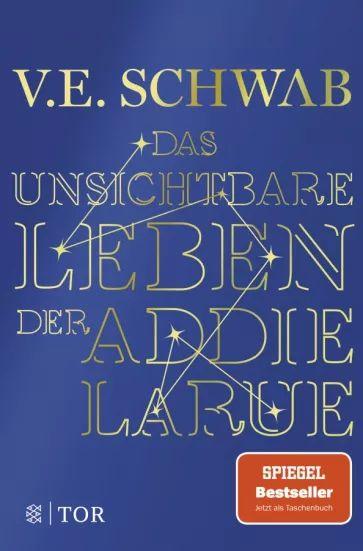 V. Schwab - Das unsichtbare Leben der Addie LaRue | Schwab V. E.