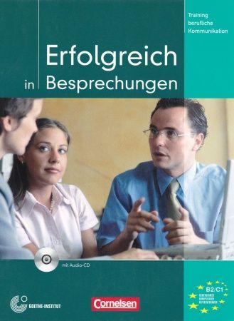 Erfolgreich in Besprechungen Kursbuch mit audio CD (B2-C1)