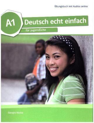 Deutsch echt einfach A1 Uebungsbuch mit Audios online