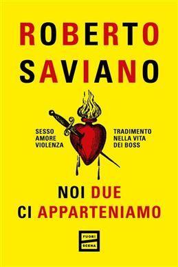 Noi due ci apparteniamo. Saviano R.