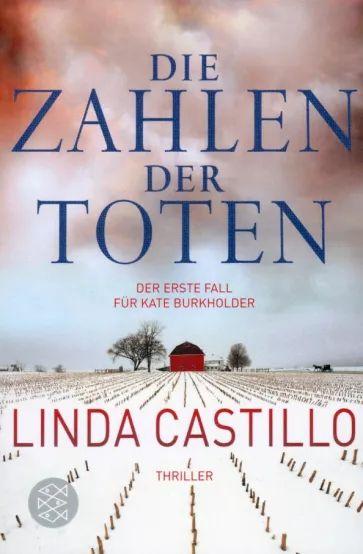 Linda Castillo - Kate Burkholder ermittelt. Band 1. Die Zahlen der Toten | Castillo Linda