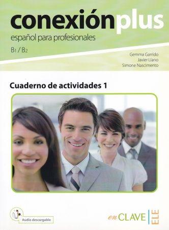 Conexi n plus 1 - Cuaderno de actividades (B1-B2) + audio descargable