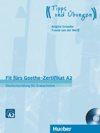 Fit furs Goethe Zertifikat A2 Lehrbuch mit Audio CD