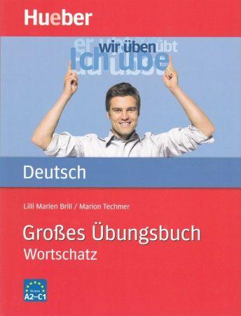 Deutsch Gro es ubungsbuch Wortschatz aktuell A2 C1