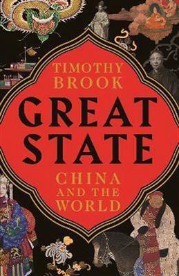 Great State: China and the World. Brook T.