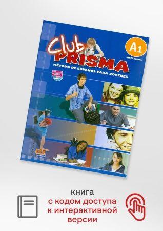 Club Prisma A1 (Inicial) - Libro del alumno+eBook+Extensi n digital