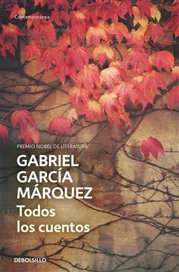 Todos los cuentos. Garcia Marquez G.