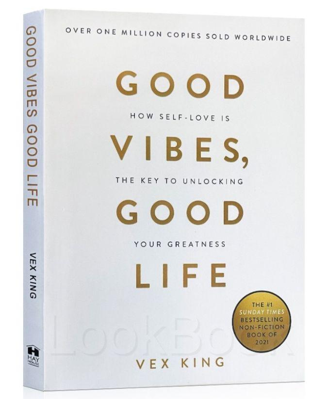 Good Vibes, Good Life: How Self-Love Is the Key to Unlocking Your Greatness на английском языке / Хорошие вибрации - хорошая жизнь: как любовь к себе помогает раскрыть ваш потенциал / Karen Blumenthal | King Vex