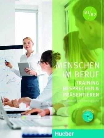 Menschen im Beruf - Training Besprechen und Pr sentieren. Kursbuch mit Audio-CD