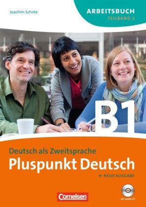 Pluspunkt Deutsch B1.2 Arbeitsbuch mit Audio CD mit Loesungen.