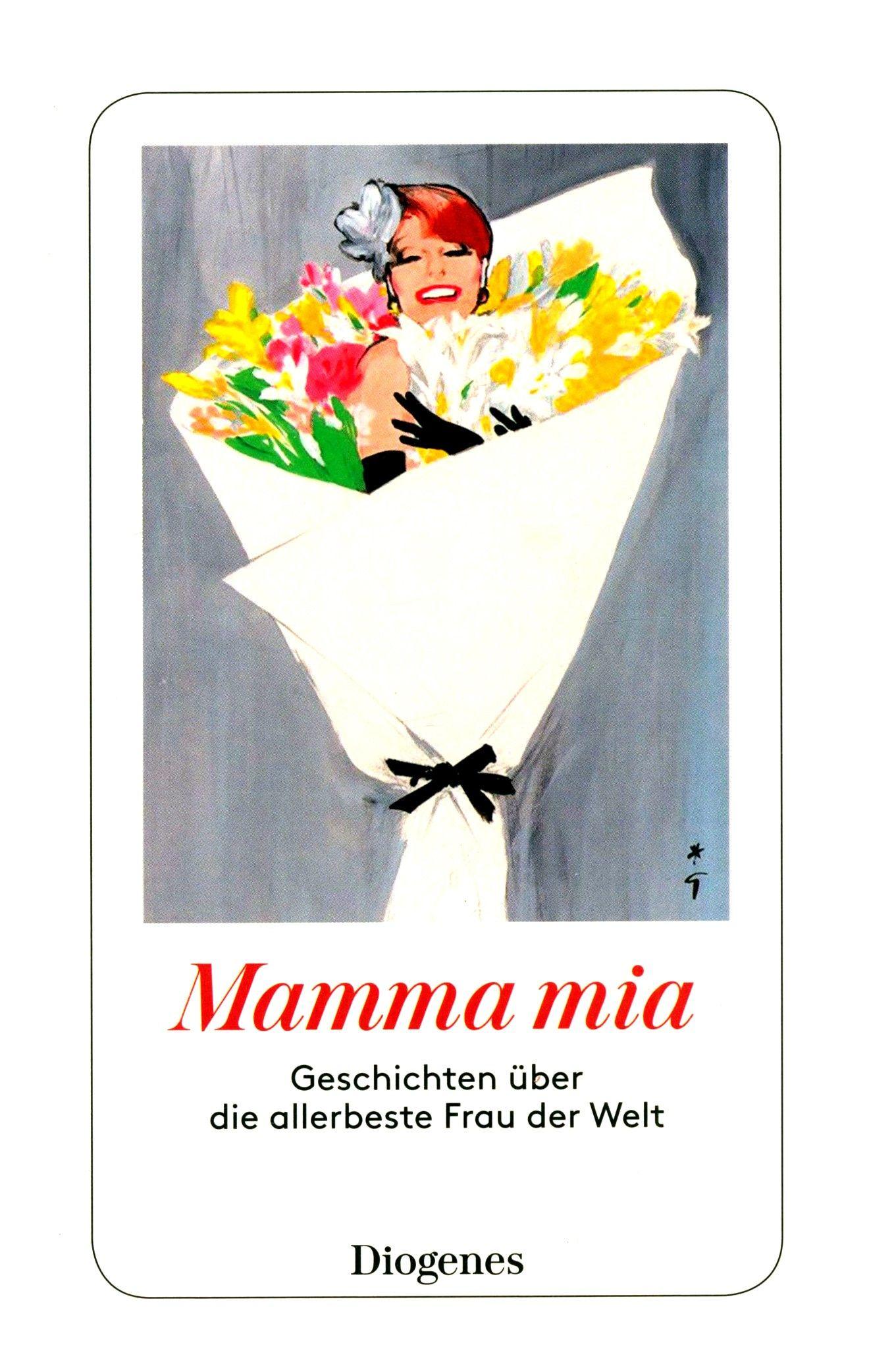 Mamma mia. Geschichten uber die allerbeste Frau