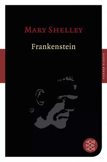 Mary Shelley - Frankenstein | Shelley Mary