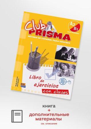 Club Prisma A2/B1 (Nivel Intermedio) - Libro de ejercicios para el profesor con soluciones