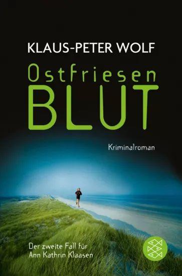 Klaus-Peter Wolf - Ostfriesenblut | Wolf Klaus-Peter