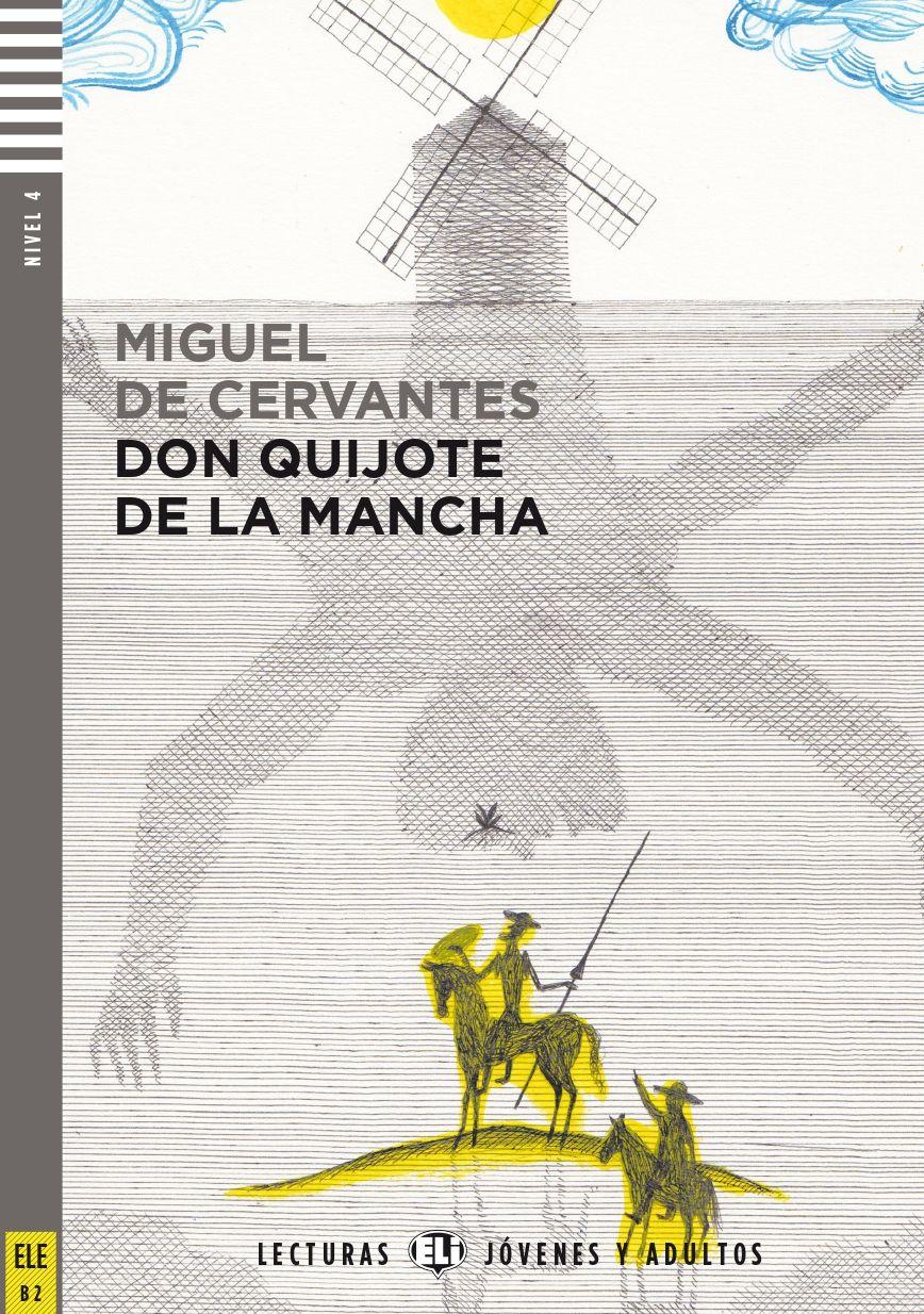 El Ingenioso Hidalgo Don Quixote De La Mancha (Книга на испанском языке/ Уровень B2) | Сервантес Мигель, Сервантес Мигель де