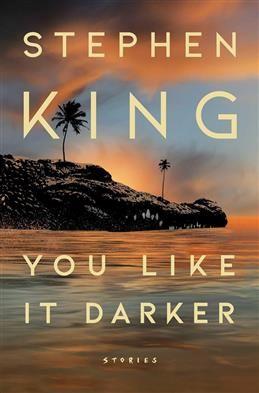 You Like It Darker. King S.