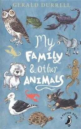 My Family and Other Animals. Durrell G.