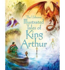 Illustrated Tales Of King Arthur